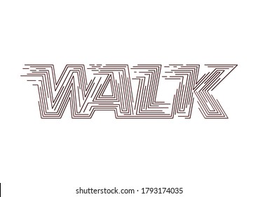 walking slogan for t shirt prints and other uses
