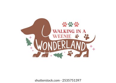 Walking in a Weenie Wonderland, Funny Christmas Dog Saying Typography T shirt design