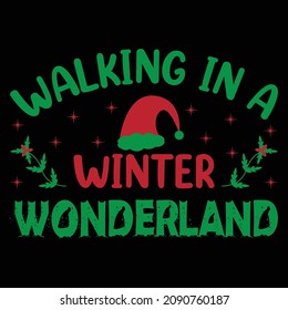 Walking in a winter wonderland. Funny Christmas typography with Santa's hat. Good for t-shirt print, mug, cards.