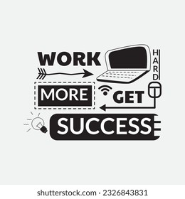 Wall art about working. suitable for office. work hard get more success wording