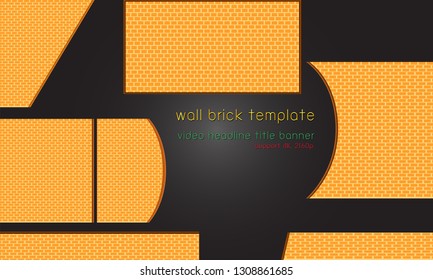 wall brick lower third template headline title banner design for video footage support 4k.vector illustration eps10