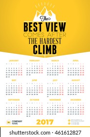 Wall Calendar Poster for 2017 Year. Vector Design Print Template with Typographic Motivational Quote on Yellow Background. The best view comes after the hardest climb