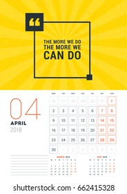 Wall Calendar Template for April 2018. Vector Design Print Template with Typographic Motivational Quote on Yellow Textured Background. Week starts on Monday
