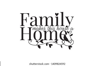 Wall Decals, Family makes this house a home, Bird Silhouette and Branch with hearts, Wording, Lettering Design, Art Decor, Wall Decor isolated on white background