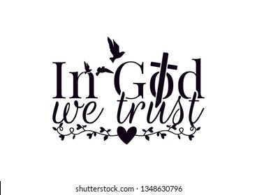 Wall Decals, In God We Trust, Wording Design, Lettering, Christian Cross Vector, Flying birds Silhouette, Branch with hearts