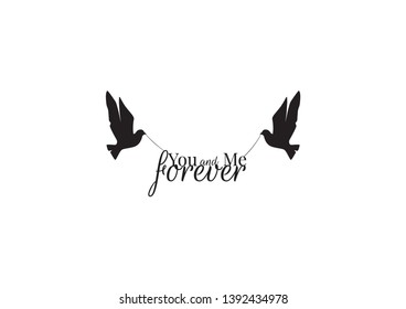 Wall Decals Vector, You and me forever, Wall Decor, Wording Design, Lettering, Art Decor, Flying birds silhouettes isolated on white background, love, romantic quotes, black and white poster design
