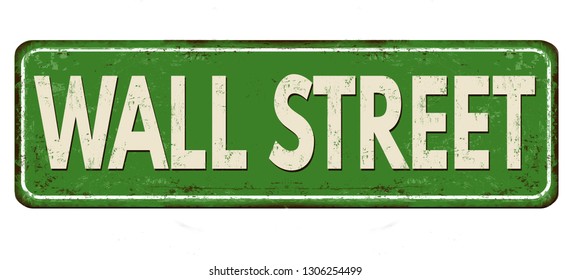 Wall street vintage rusty metal sign on a white background, vector illustration