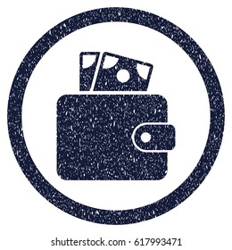 Wallet grainy textured icon inside circle for overlay watermark stamps. Flat symbol with unclean texture. Circled vector indigo blue rubber seal stamp with grunge design.