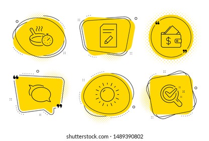 Wallet, Talk bubble and Chemistry lab signs. Chat bubbles. Sunny weather, Edit document and Frying pan line icons set. Sun, Page with pencil, Cooking timer. Affordability. Business set. Vector