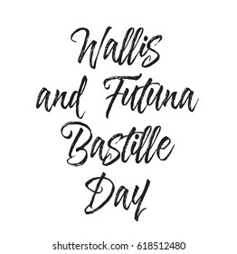 wallis and futuna bastille day, text design. Vector calligraphy. Typography poster. Usable as background.