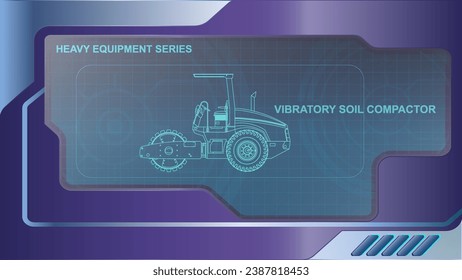 The wallpaper of A futuristic dashboard and screen with heavy equipment hologram interface technology. Vibratory soil compactor model.