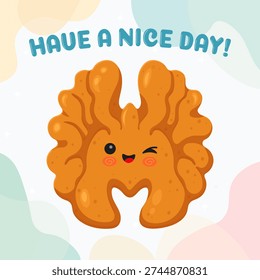 Walnut character smiling and winking, conveying a positive mood and good wishes by displaying the text have a nice day, set against a pastel background