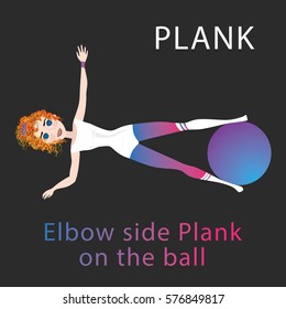 Waman going sport exercising, plank position on fitness ball. Isolate background. Side elbow plank