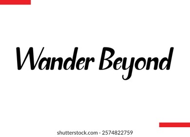 Wander Beyond Travel saying typography text