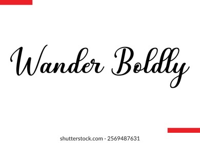 Wander Boldly Travel saying typography text