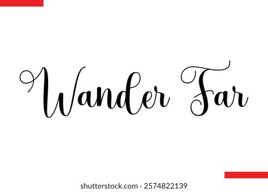 Wander Far Travel saying typography text