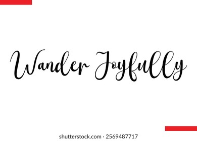 Wander Joyfully Travel saying typography text