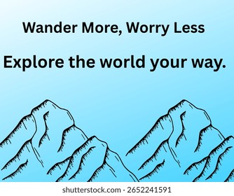 Wander More, Worry Less" encourages personalized global exploration.