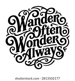 Wander often wonder always inspirational quote typography illustration with adventure, curiosity