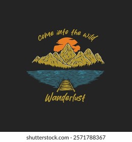 Wanderlust adventure lake vector art t shirt design illustration for travel lovers, Mountain and lake vector art design illustration