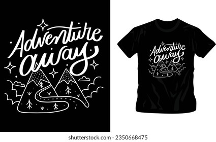 Wanderlust or adventure-themed artwork typography modern classic t-shirt design editable template