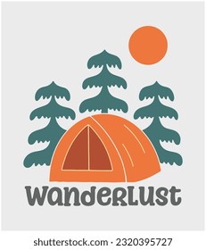Wanderlust camping on nature mountain with camping design for badge, sticker, t shirt design, etc