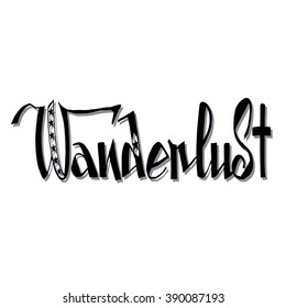 Wanderlust card or poster. Hand drawn modern calligraphy. Ink illustration.
