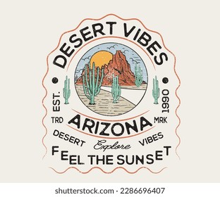 Wanderlust desert national park, Desert vibes vector graphic print design for apparel, sticker, poster, background and others. Arizona t-shirt artwork design. Desert explore. feel the sunset. 