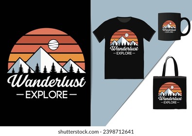 wanderlust explorer Mountain adventure  t shirt design illustration This design is perfect for t-shirts, posters, cards, mugs and more. vector in the form of eps and editable layers