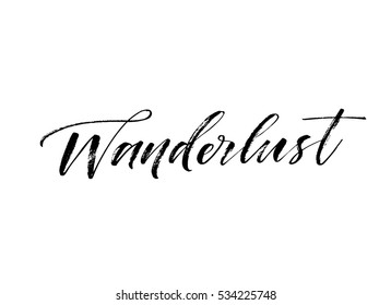 Wanderlust hand drawn phrase. Ink illustration. Modern brush calligraphy. Isolated on white background. 