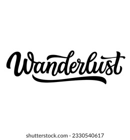 Wanderlust. Hand lettering text isolated on white background. Vector typography for t shirts, labels, stickers