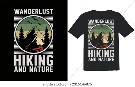 Wanderlust Hiking And Nature  T shirt Design,Funny Outdoor Retro Vintage Camper Camping T-shirt Design,camping T shirt Design,Vector camping T shirt design,hiking t shirt, hiking adventures