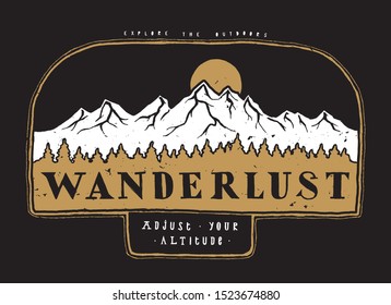 Wanderlust - ice covered mountain range hiking and climbing badge - vintage typography t-shirt print best for silkscreen