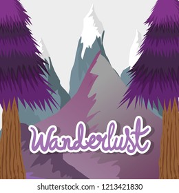 wanderlust landscape with pine trees and mountains