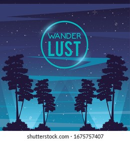 wanderlust poster with forest landscape scene vector illustration design