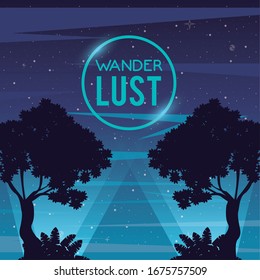 wanderlust poster with forest landscape scene vector illustration design