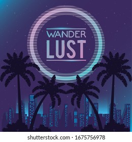 wanderlust poster with palms and buildings scene vector illustration design