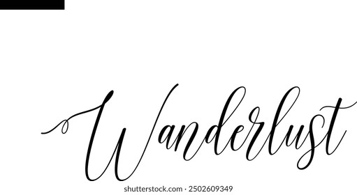 wanderlust Travel Saying Typography Text