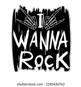 I wanna rock doodle black and white illustration hand drawn vector 