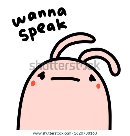 Wanna speak hand drawn vector illustration in cartoon comic style sad rabbit wild animal pink white