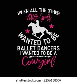 Want to be a Cowgirl not Ballet Dancer