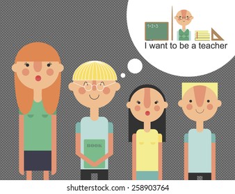 I want to be a teacher. children professions