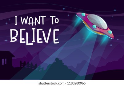 I want to believe. Cartoon comic poster with UFO spaceship arrival on the night background. Vector illustration. Horizontal cartoon banner.