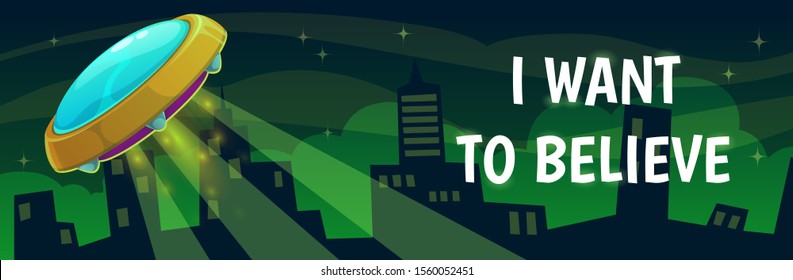 I want to believe. Horizontal cartoon banner with flying UFO and night landscape. Vector alien coming concept. Retro style illustration.