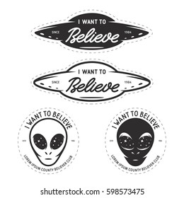 I want to believe patches set. UFO related labels badges emblems. Vector vintage illustration.