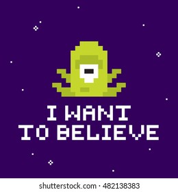 I want to believe. Pixel art game style alien space monster vector illustration