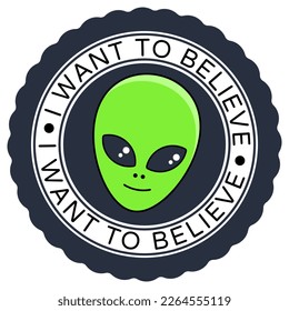 I Want To Believe stamp sticker vector illustration