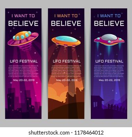 I want to believe. UFO festival invitation banners. Set of vertical long templates with cartoon alien spaceships. Vector illustration.