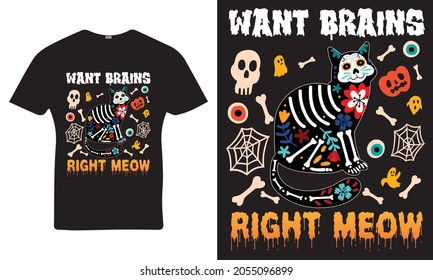 Want Brains Right Meow - Halloween T-shirt, Cat, T-shirt Logo, Mock up