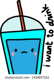 I want to drink hand drawn vector illustration in blue colors. Talking glass water summer hot lettering